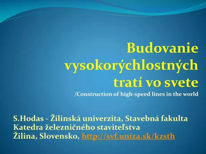 budovanie vysokor chlostn ch trat vo svete construction of high speed lines in the world
