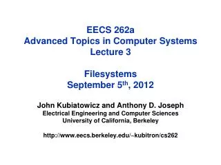 EECS 262a Advanced Topics in Computer Systems Lecture 3 Filesystems September 5 th , 2012