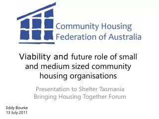 Viability and future role of small and medium sized community housing organisations