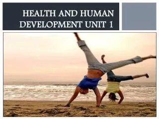 Health and Human Development Unit 1