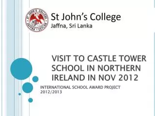 VISIT TO CASTLE TOWER SCHOOL IN NORTHERN IRELAND IN NOV 2012