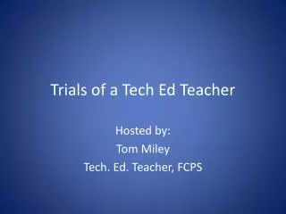 Trials of a Tech Ed Teacher