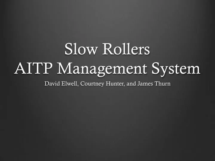 slow rollers aitp management system