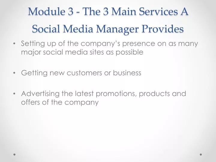 module 3 the 3 main services a social media manager provides