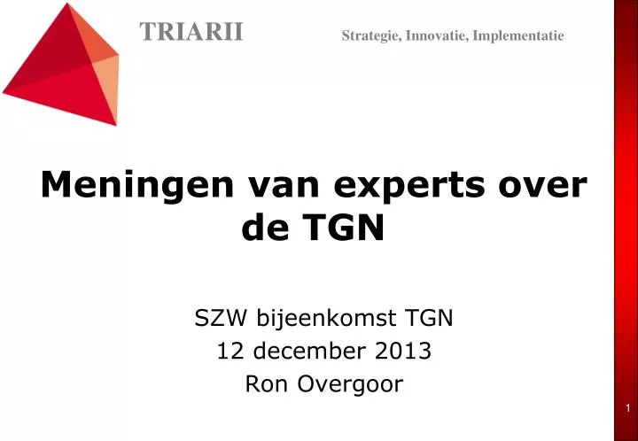 meningen van experts over de tgn