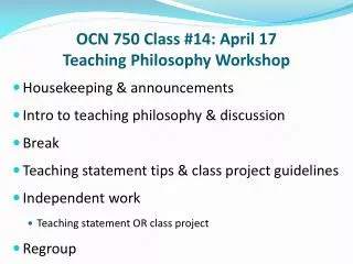 OCN 750 Class #14: April 17 Teaching Philosophy Workshop