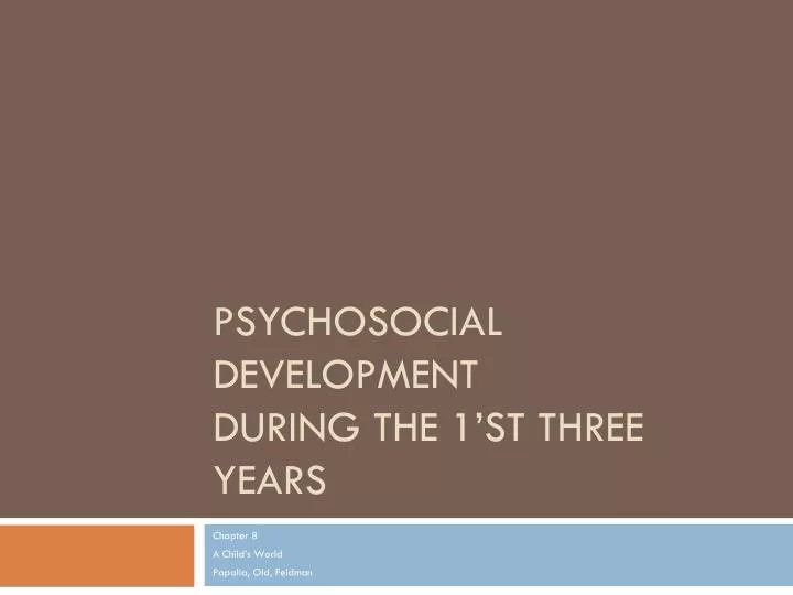 psychosocial development during the 1 st three years