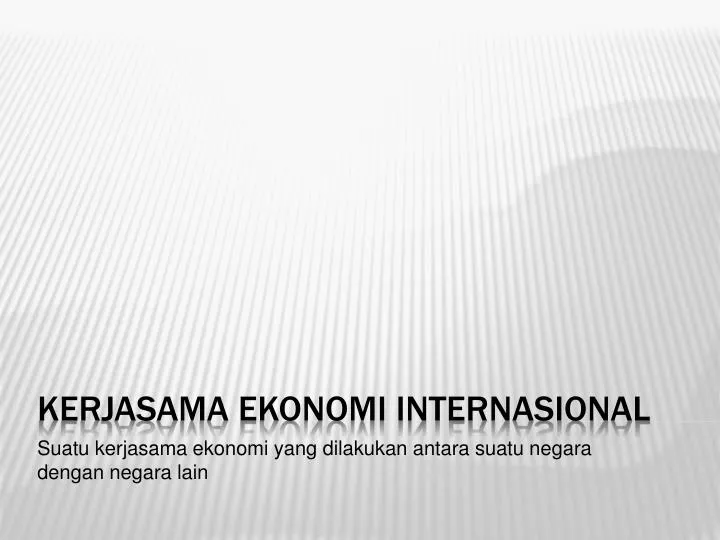 kerjasama ekonomi internasional