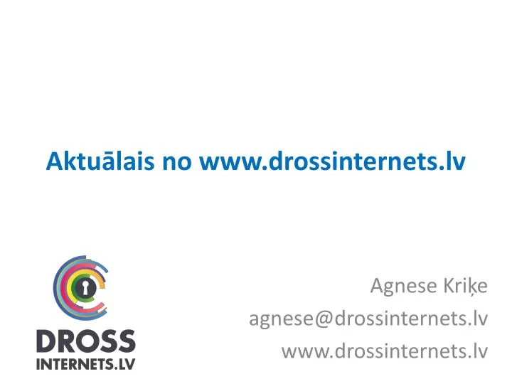 aktu lais no www drossinternets lv