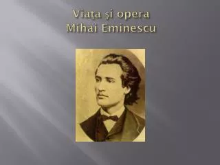 via a i opera mihai eminescu