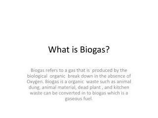 What is Biogas?