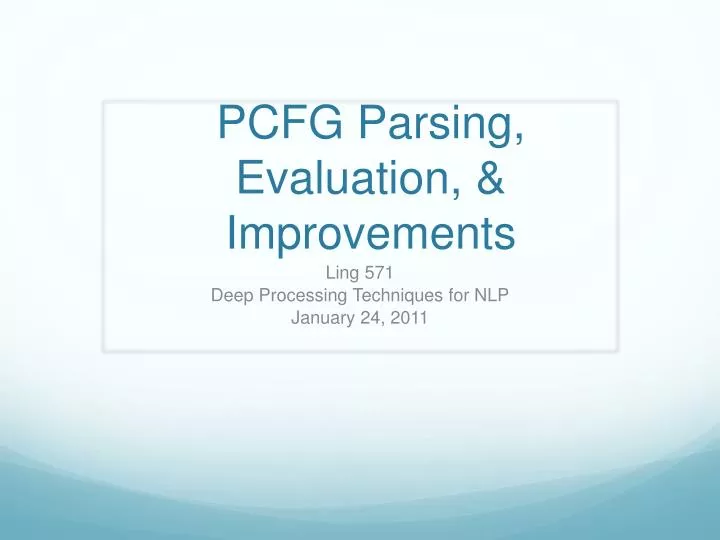 pcfg parsing evaluation improvements