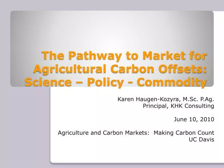 the pathway to market for agricultural carbon offsets science policy commodity