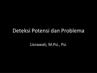 deteksi potensi dan problema