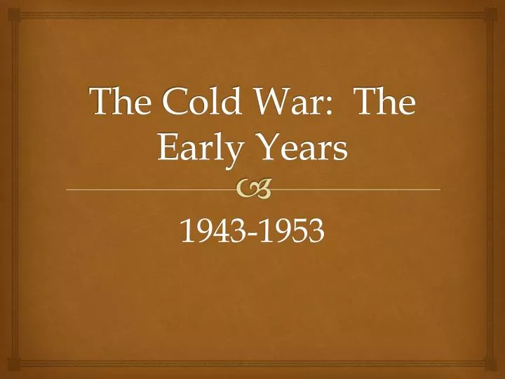the cold war the early years