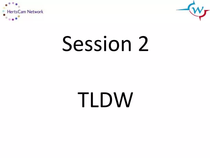 session 2 tldw