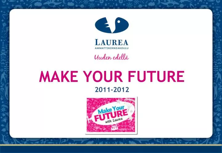 make your future 2011 2012