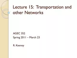 Lecture 15: Transportation and other Networks