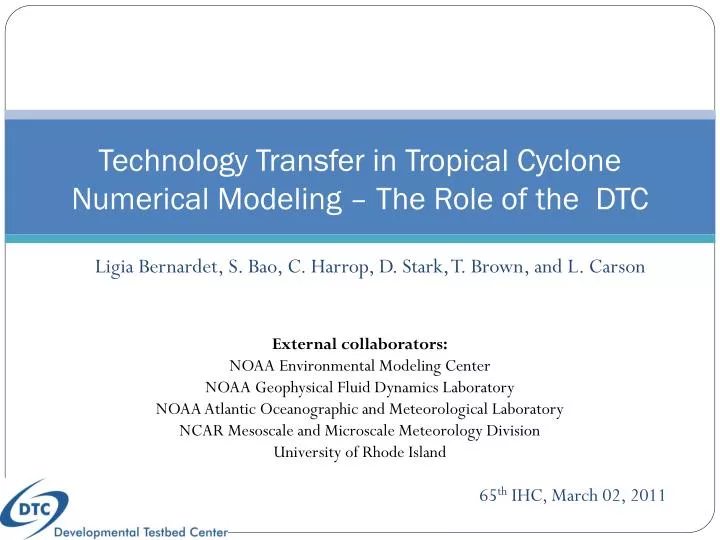 technology transfer in tropical cyclone numerical modeling the role of the dtc