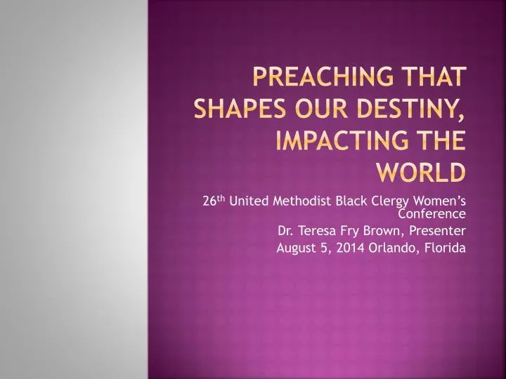 preaching that shapes our destiny impacting the world