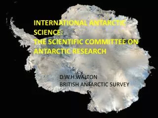 INTERNATIONAL ANTARCTIC SCIENCE: THE SCIENTIFIC COMMITTEE ON ANTARCTIC RESEARCH
