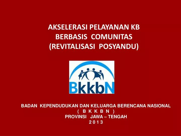 akselerasi pelayanan kb berbasis comunitas revitalisasi posyandu