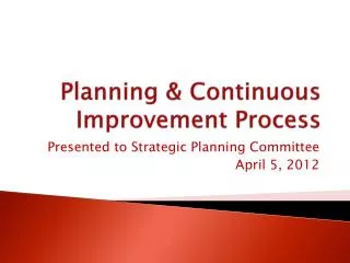 Planning &amp; Continuous Improvement Process