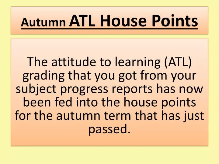 autumn atl house points