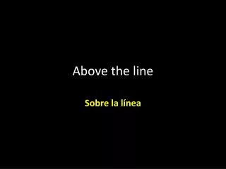 above the line