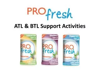 ATL &amp; BTL Support Activities