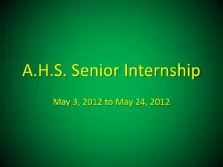 A.H.S. Senior Internship