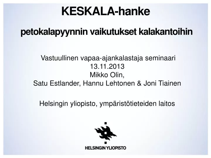 keskala hanke petokalapyynnin vaikutukset kalakantoihin