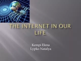 Т he Internet in our life