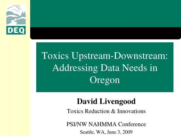 toxics upstream downstream addressing data needs in oregon