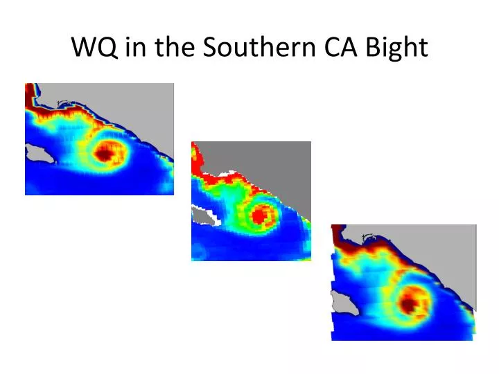 wq in the southern ca bight