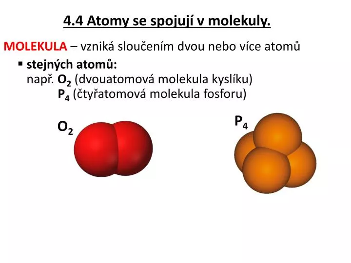 4 4 atomy se spojuj v molekuly