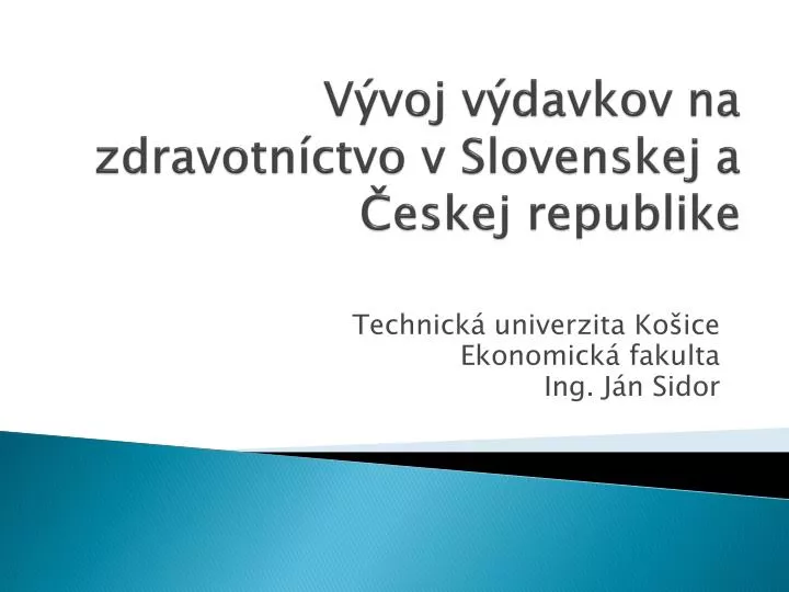 v voj v davkov na zdravotn ctvo v slovenskej a eskej republike