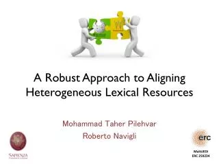 A Robust Approach to Aligning Heterogeneous Lexical Resources