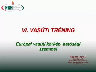 VI. VASÚTI TRÉNING