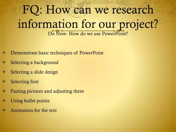 fq how can we research information for our project