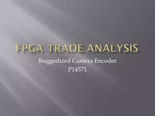 FPGA Trade Analysis