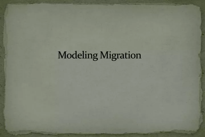 modeling migration