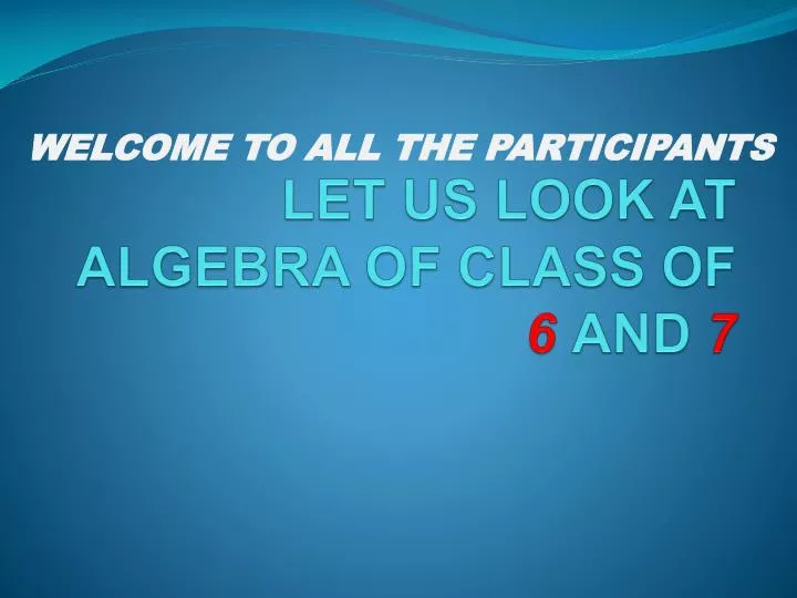 let us look at algebra of class of 6 and 7