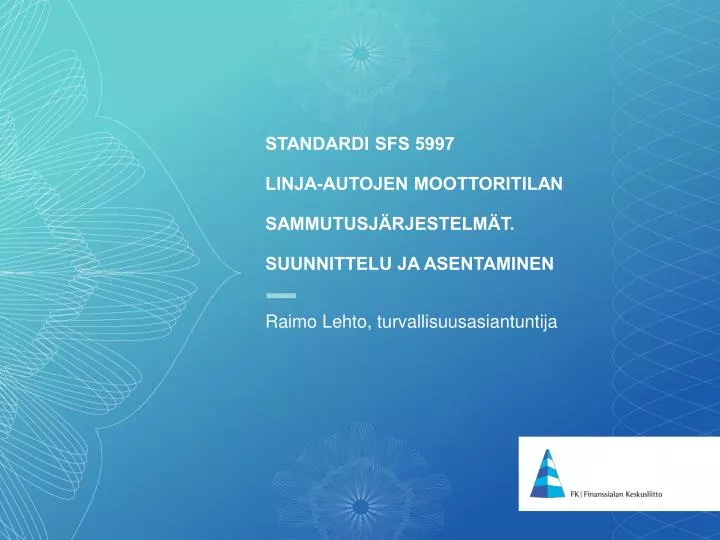 standardi sfs 5997 linja autojen moottoritilan sammutusj rjestelm t suunnittelu ja asentaminen