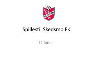 spillestil skedsmo fk