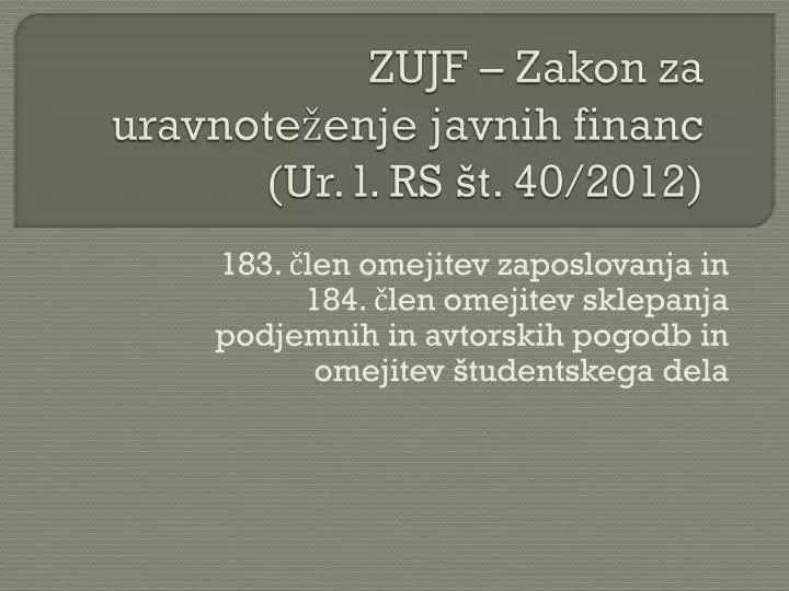 zujf zakon za uravnote enje javnih financ ur l rs t 40 2012