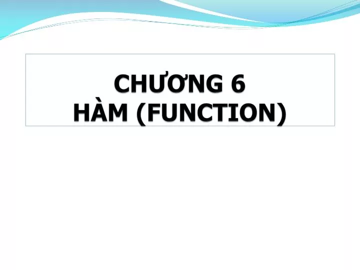 ch ng 6 h m function