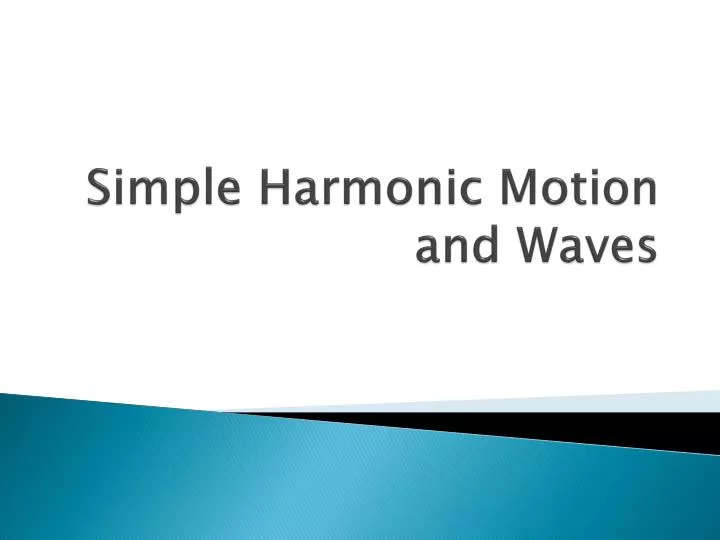 simple harmonic motion and waves