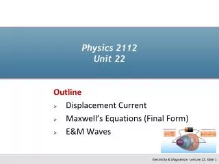 Physics 2112 Unit 22