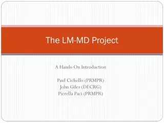 The LM-MD Project